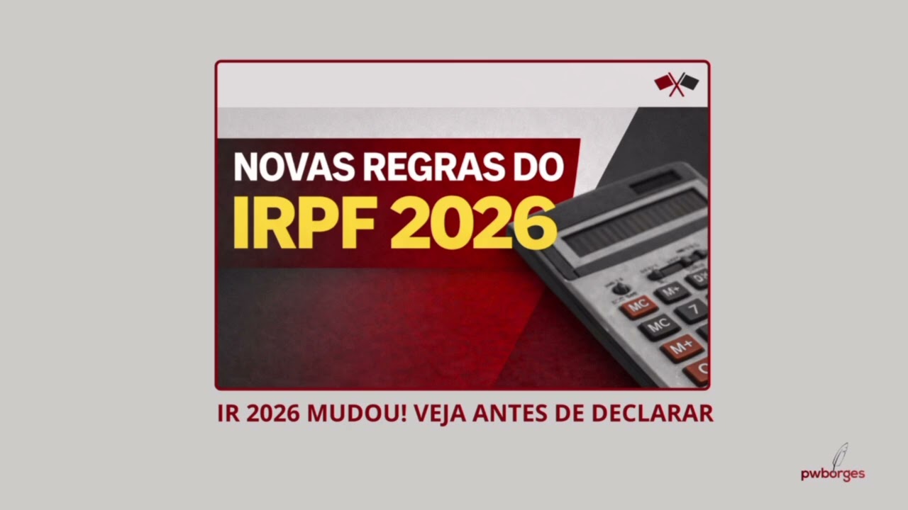 NOVAS REGRAS - IRPF 2026