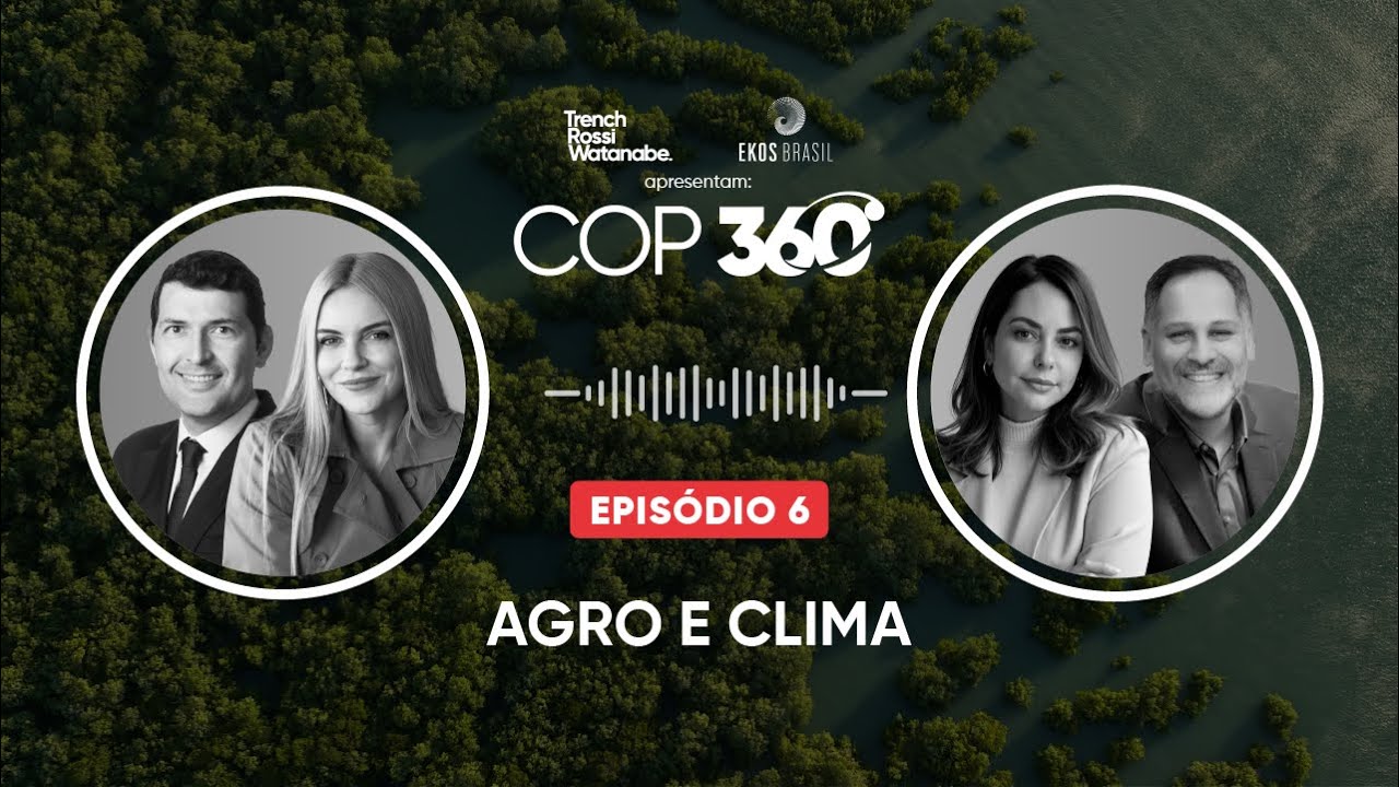 COP 360&deg; - Epis&oacute;dio 6: Agro e Clima