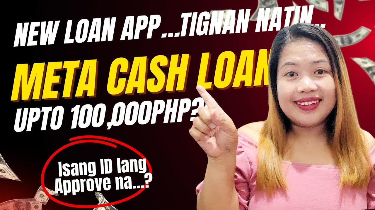 META CASH LOAN APP || MAXIMUM OF 100,000PHP BORROWABLE AMOUNT?! LOAN REVIEW