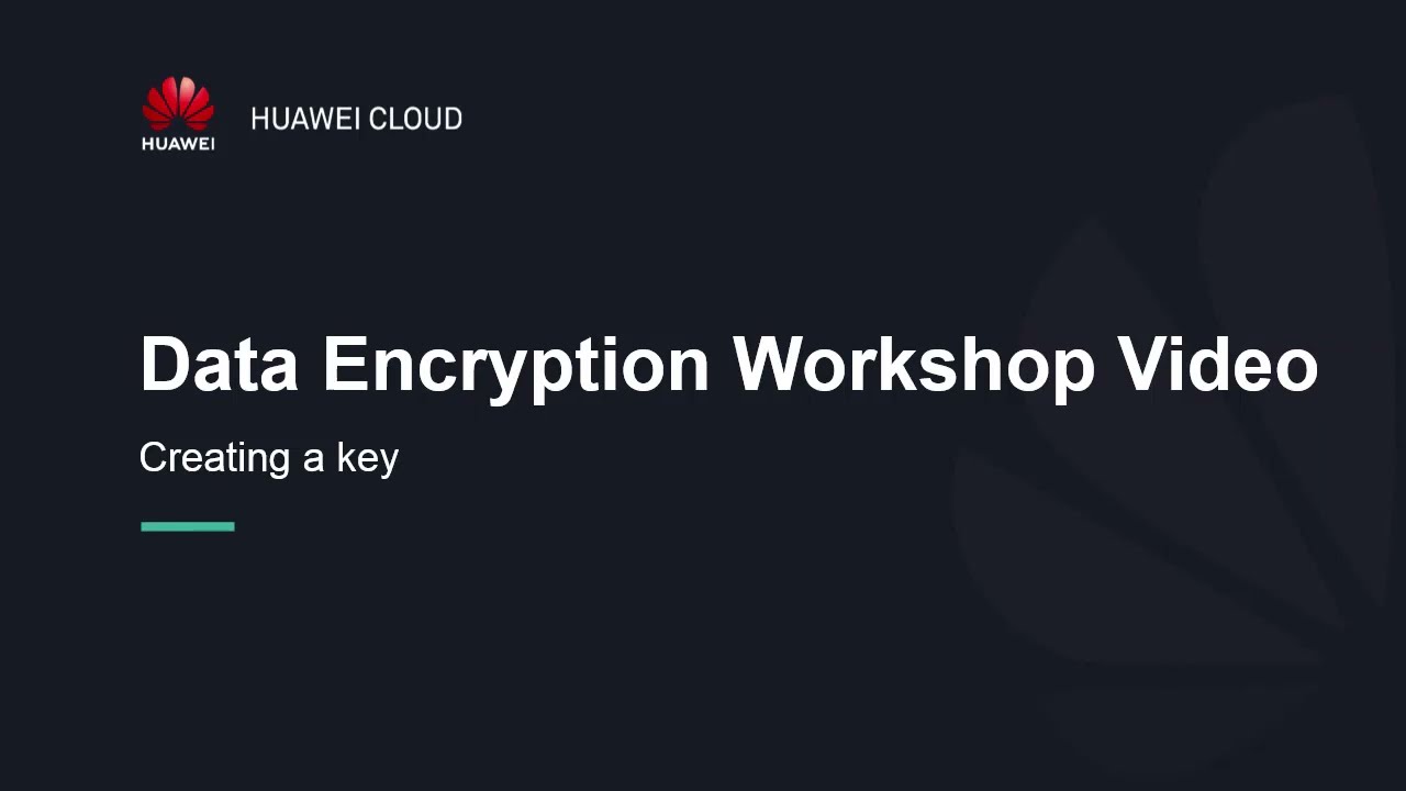 HUAWEI CLOUD Data Encryption Workshop (DEW): Creating a Key