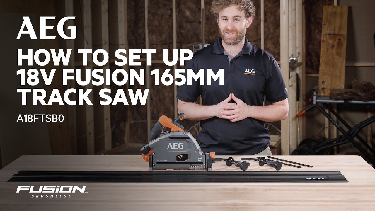 How to set up the AEG 18V FUSION 165MM Track Saw