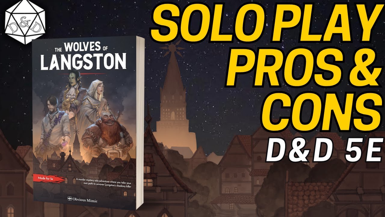 Pros and Cons of Solo Play: The Wolves of Langston | D&D 5e