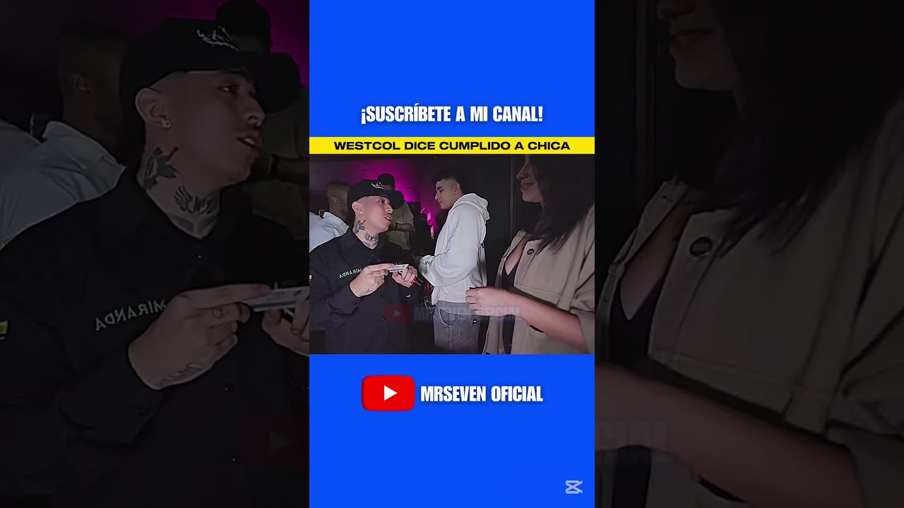 #Westcol #Dice #Cumplido A #Chica ❗️ #mrsevenoficial #West #shorts #short #ytshort #mrseven #video