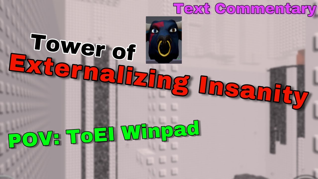 Tower of Externalizing Insanity (ToEI) | JToH Mobile
