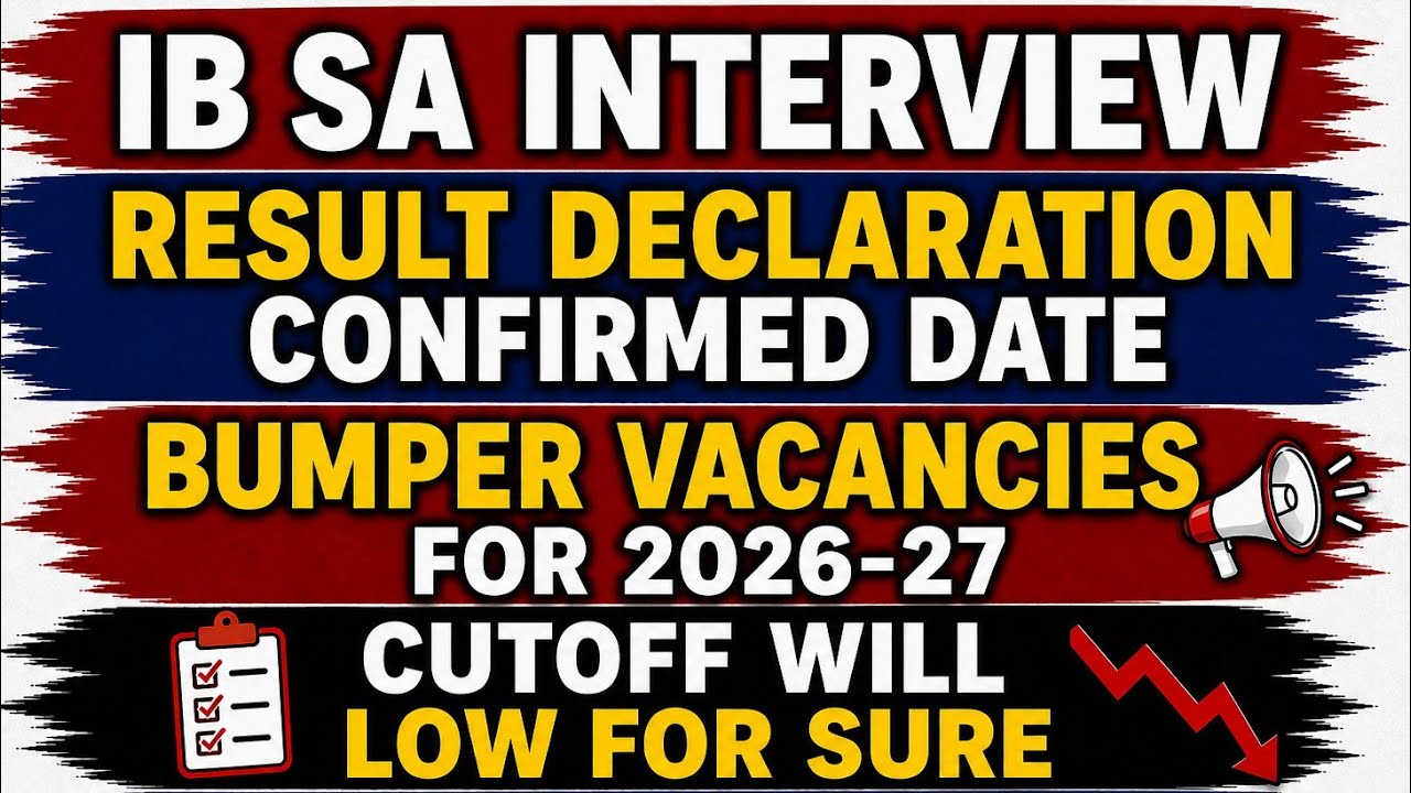 IB Security Assistant (SA) Result & New Vacancies Update 2026