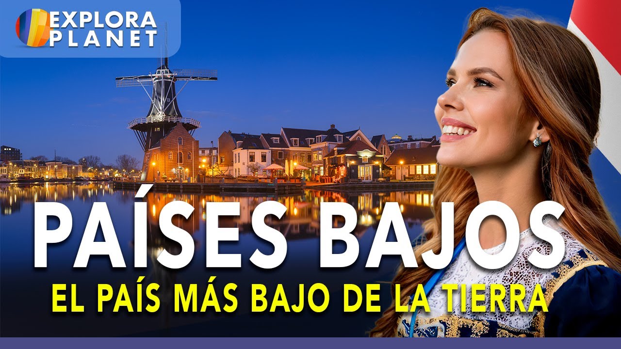 HOLANDA | Así son Los PAÍSES BAJOS | El País más Bajo del Mundo