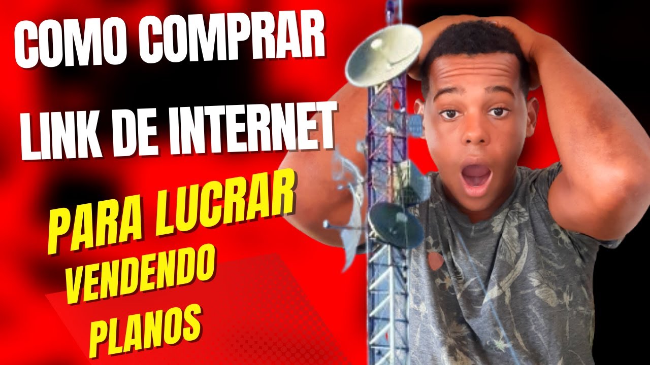 COMO COMPRAR LINK DE INTERNET PARA VENDER PLANOS &Eacute;  LUCRAR COM SERVIDOR DE INTERNET!!ATUALIZADO