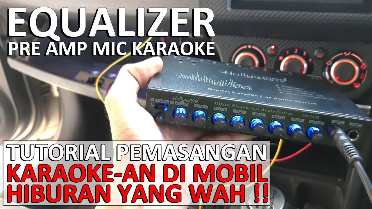 Tutorial Pemasangan Equalizer Pre Amp Mic Di Mobil - Bisa Karaokean Di Mobil