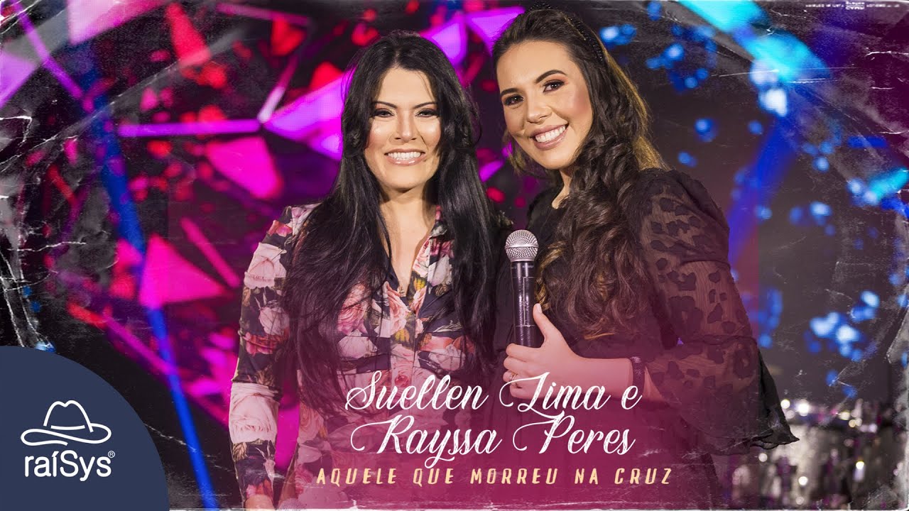 Suellen Lima feat. Rayssa Peres | Aquele Que Morreu Na Cruz [Clipe Oficial]