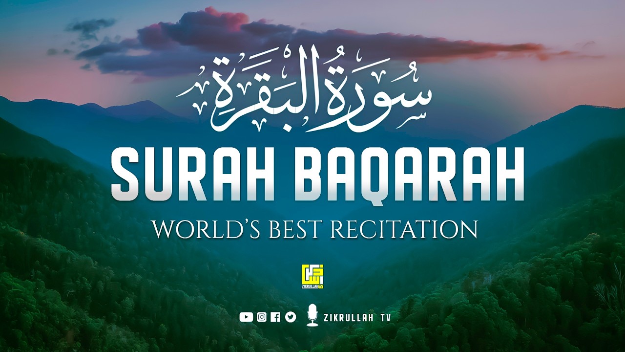 Surah AL BAQARAH Full (سورة البقره) ULTIMATE HEART TOUCHING RELAXING RECITATION | Zikrullah TV