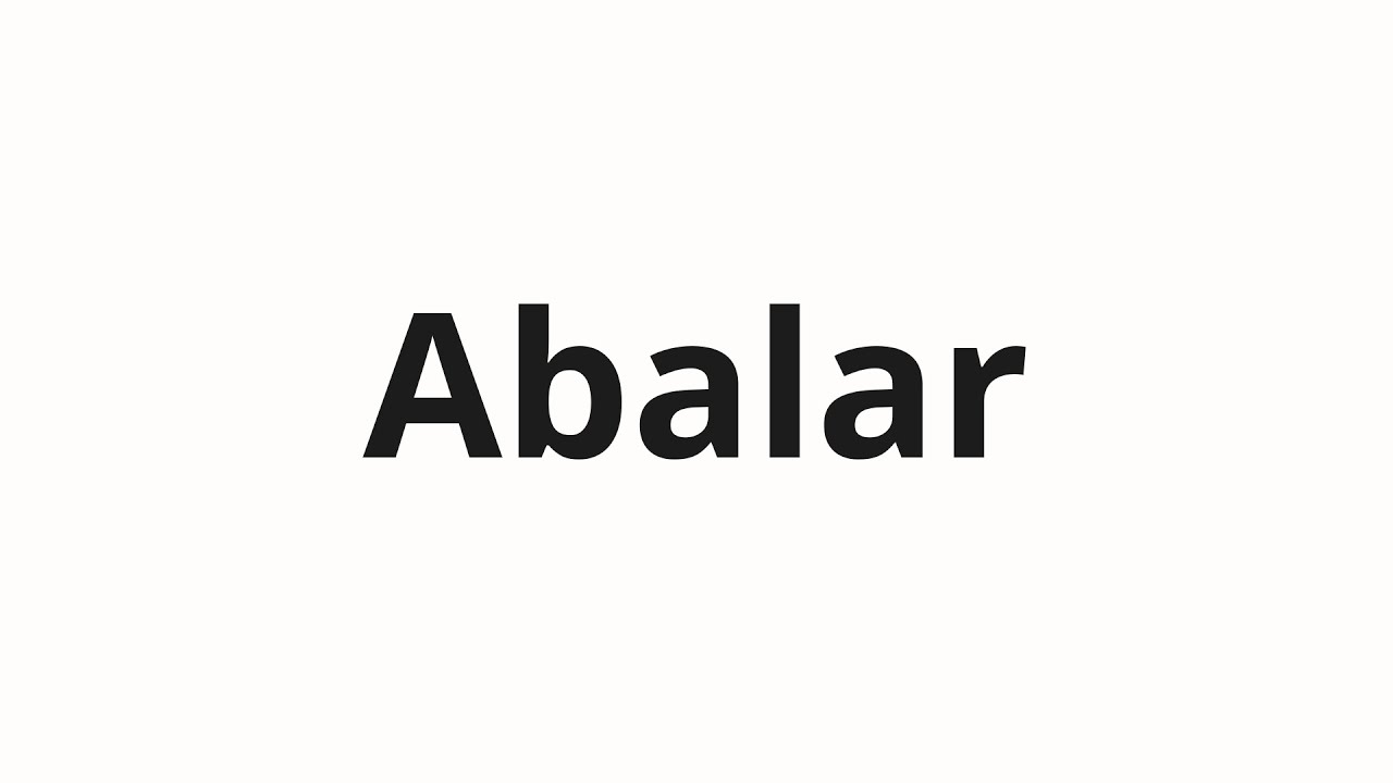 Как произносить Abalar