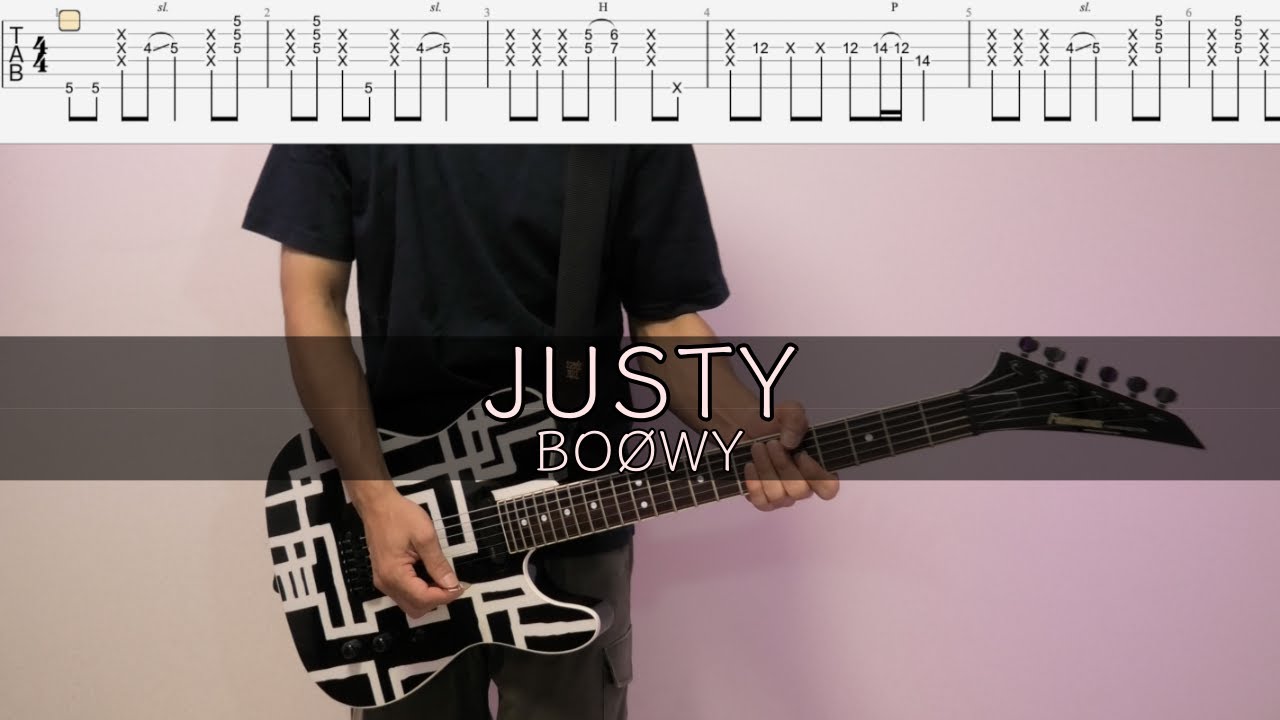 JUSTY / BOØWY【TAB譜】ギターカバー
