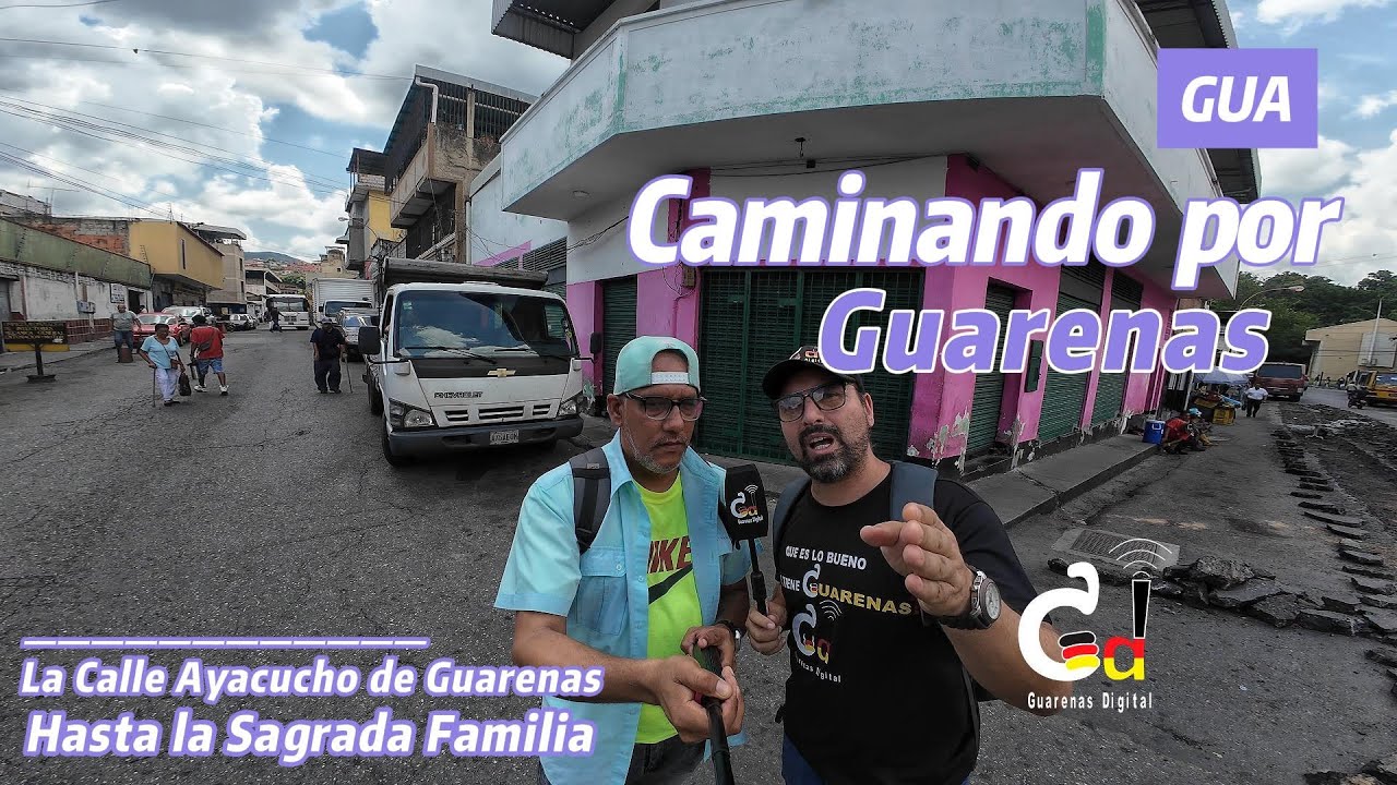 Caminando por la Calle Ayacucho hasta La Sagrada Familia de Guarenas