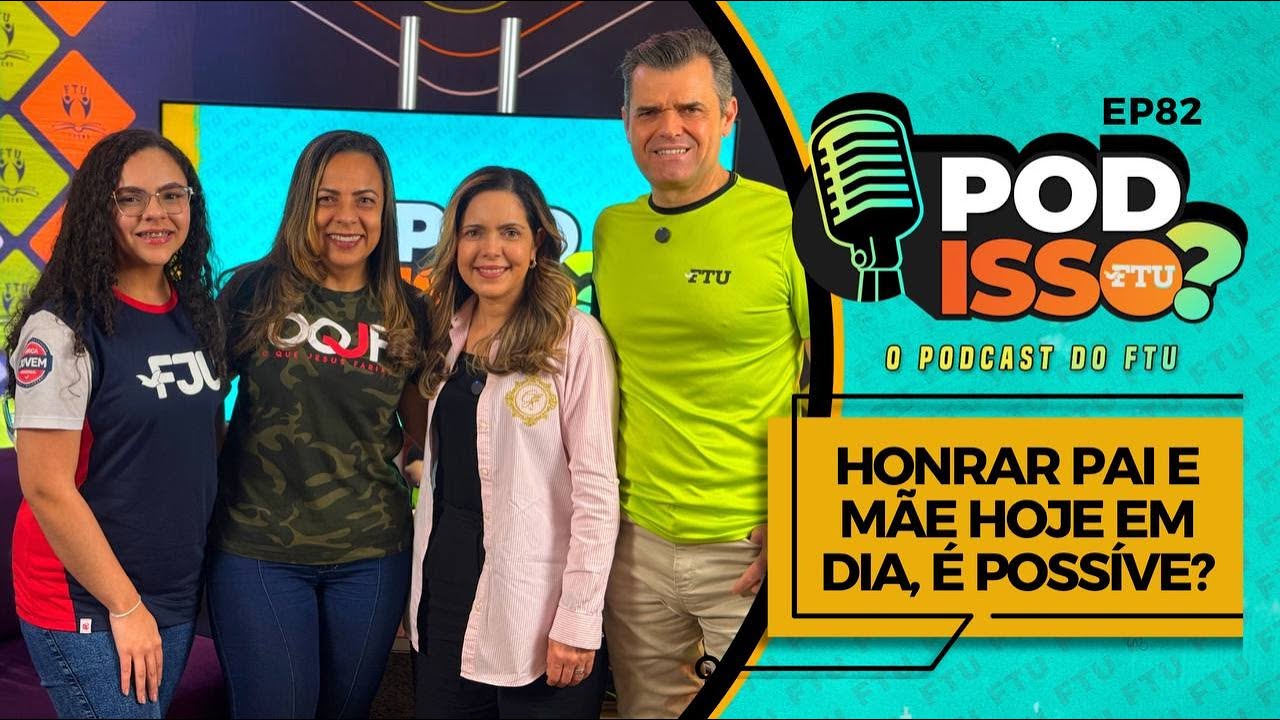 POD ISSO FTU? EP82 - HONRAR PAI E MÃE HOJE EM DIA, É POSSÍVEL?