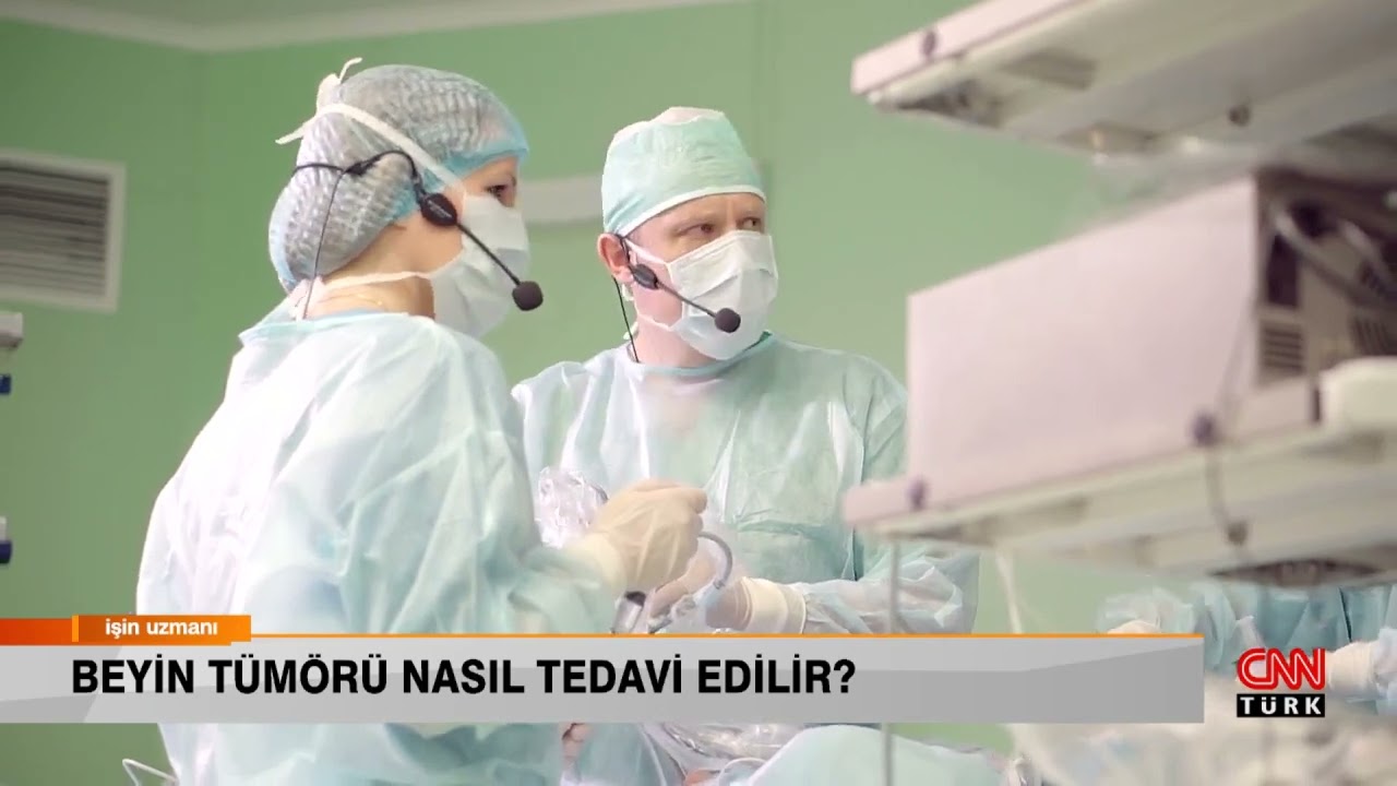 BEYİN TÜMÖRÜ NASIL TEDAVİ EDİLİR   PROF  DR  BÜLENT DÜZ
