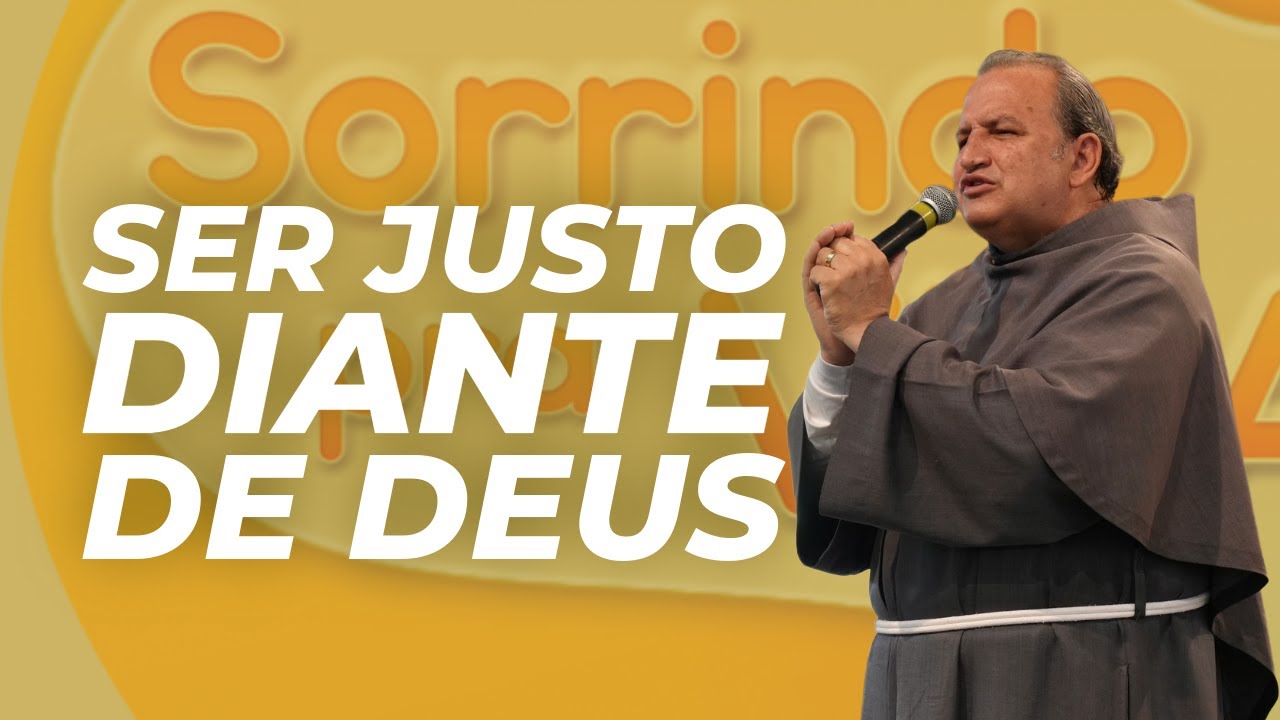 Ser justo diante de Deus - Frei Josu&eacute; Pereira  20/09/2025