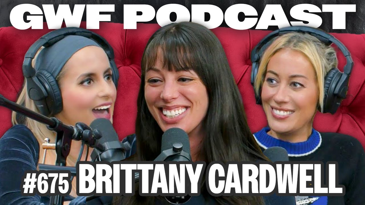 Are You Gonna Stay Fat? | Brittany Cardwell | Guys We F****D Podcast Ep. 675