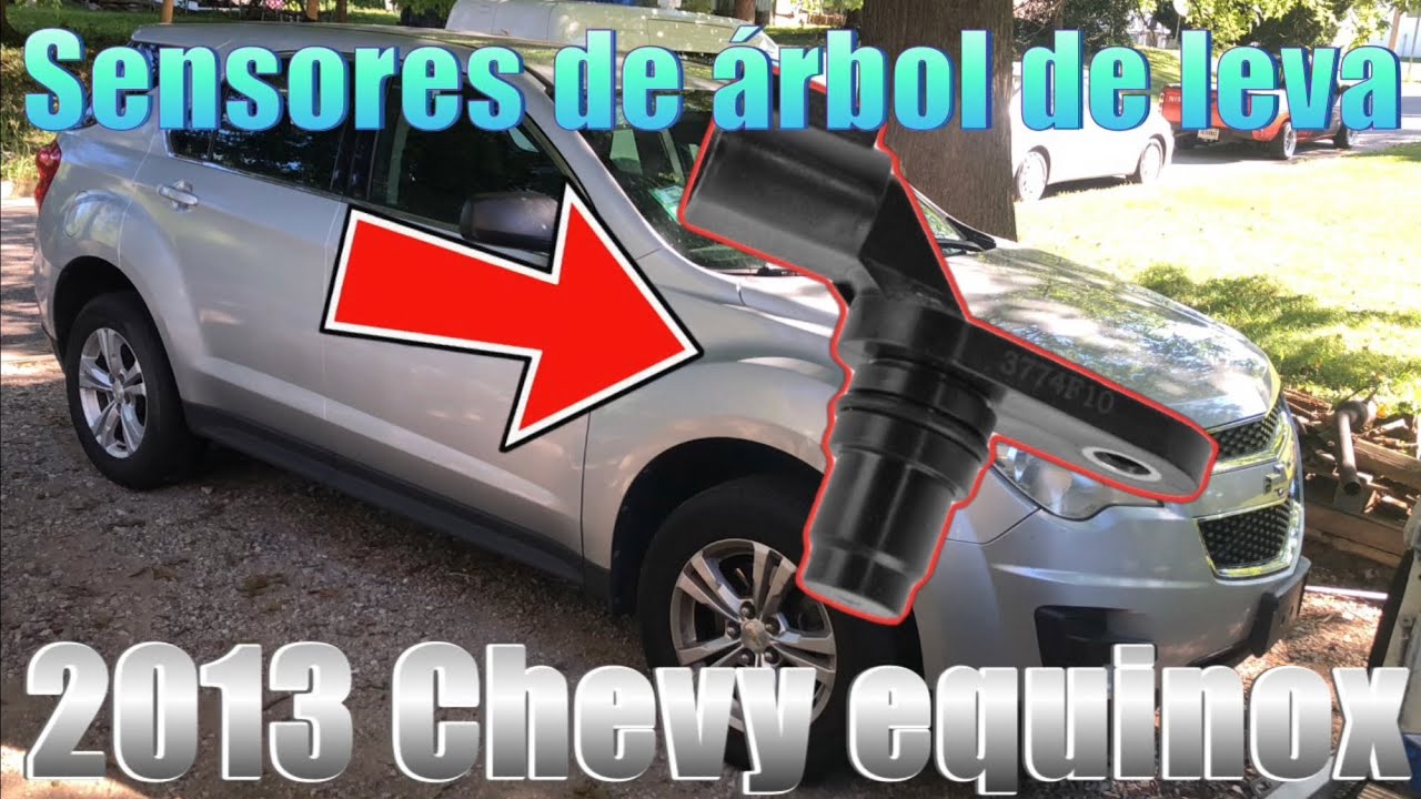 2013 chevy equinox Mala función de los sensores de árboles de levas￼￼