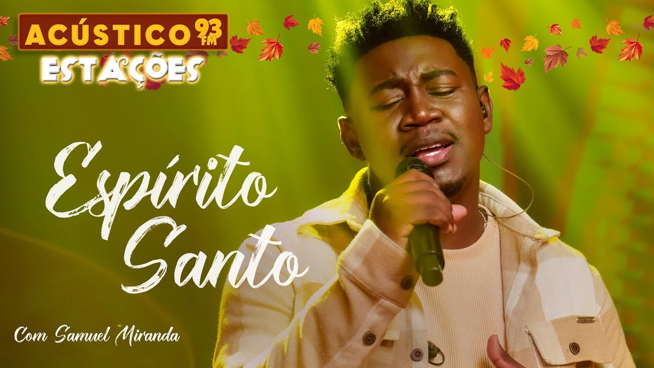 Samuel Miranda - Espírito Santo - Acústico 93 Estações - 2023
