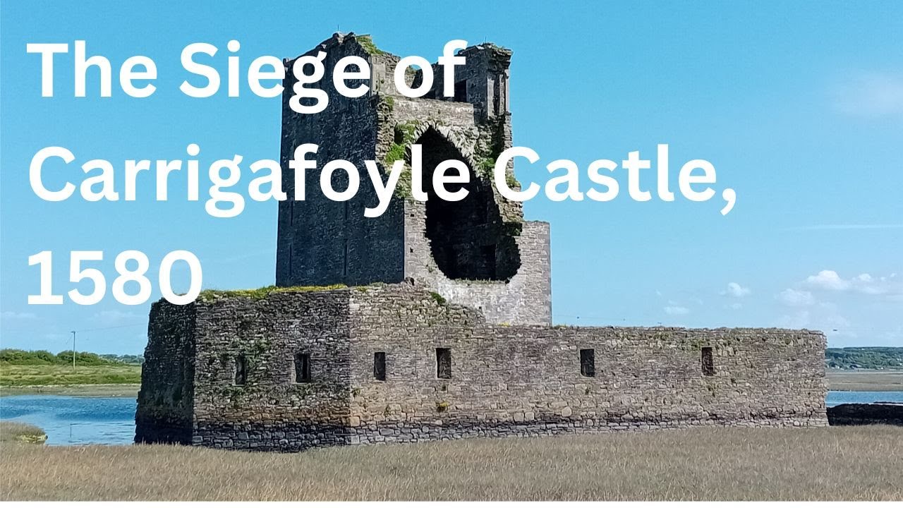 The Siege of Carrigafoyle Castle, 1580