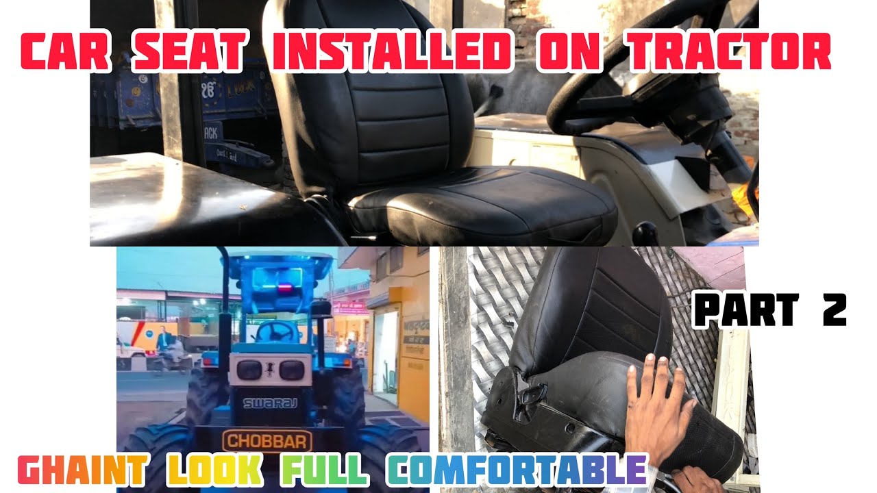 Car seat fitting on tractor full video part-2 #swarajlovers #chobbar