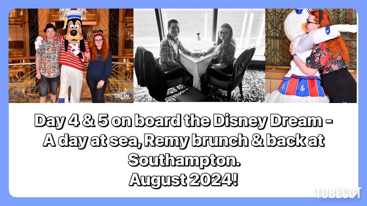 Disney Cruise Day 4&5︱Our last full day on the Disney Dream︱Remy brunch & disembarking︱August 2024.
