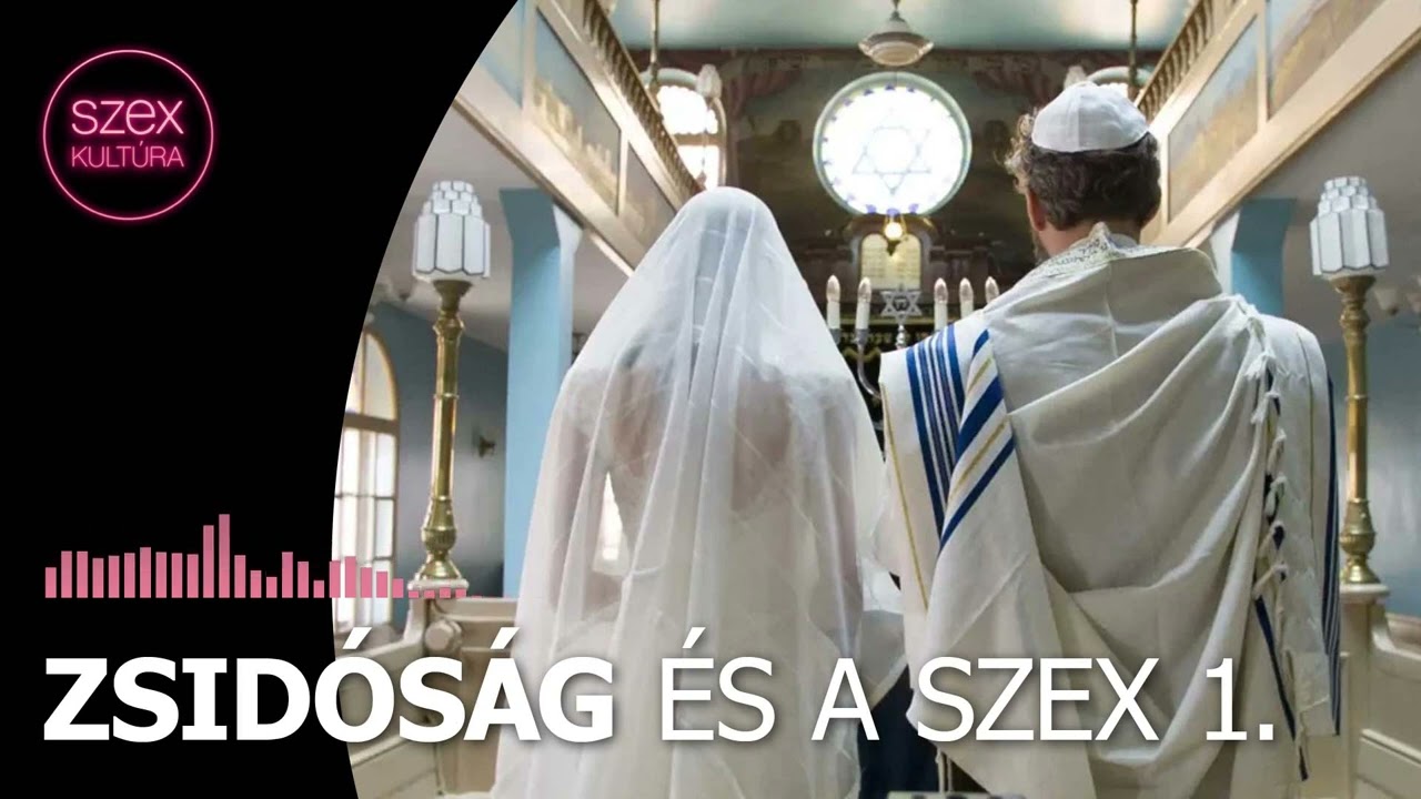 32. Zsidóság és a szex 1. – Salamon király háremétől a modern fogamzásgátlásig
