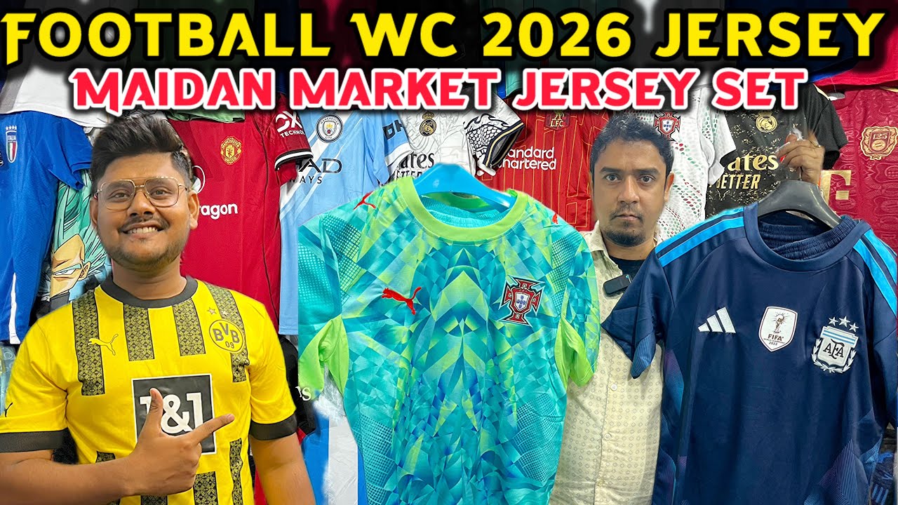 Football WC 2026 Jersey | Maidan Market Kolkata | Football Jersey Set Price 2026