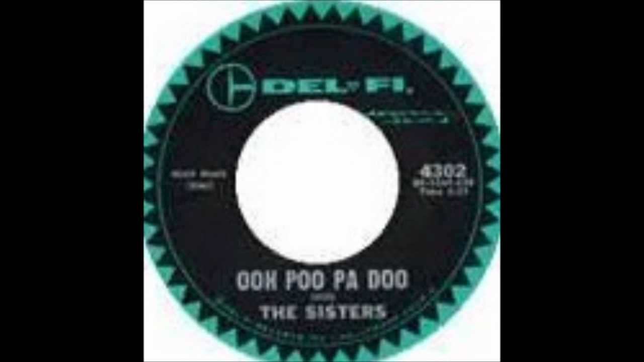 The Sisters Feat. Ersi Arvisu - Ooh Poo Pa Doo 1965