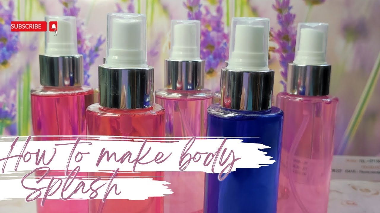 طريقة تصنيع سبلاش الجسم How to make Body splash