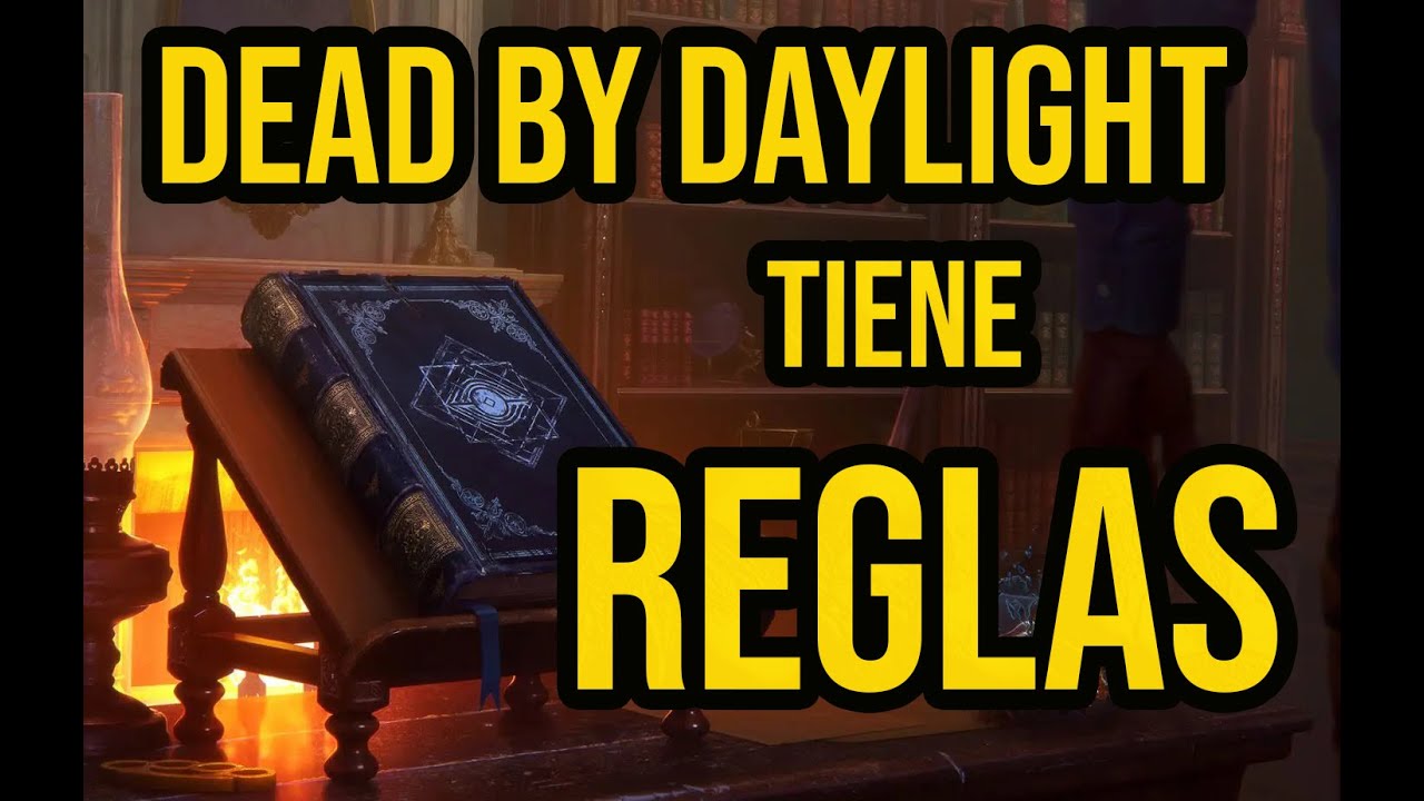 Las Reglas Imaginarias de DEAD BY DAYLIGHT - DBD COMUNIDAD