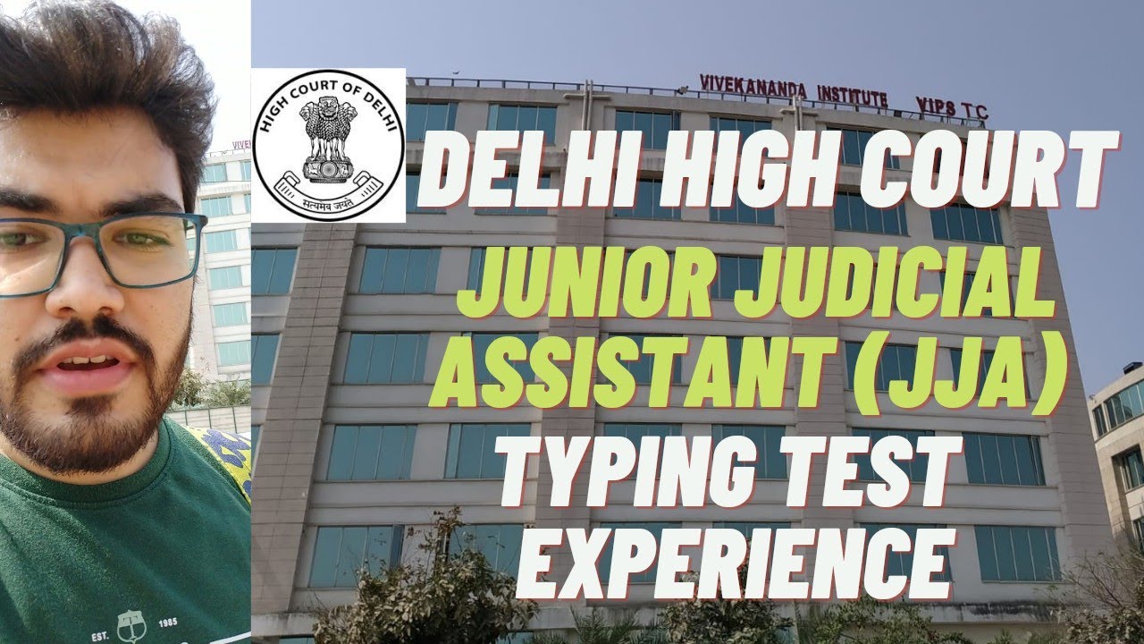 Delhi High Court JJA Junior Judicial Assistant English Typing Test Experience | Self-given analysis