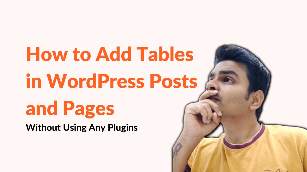 How to Add Tables in WordPress Posts and Pages | Without Using Any Plugins