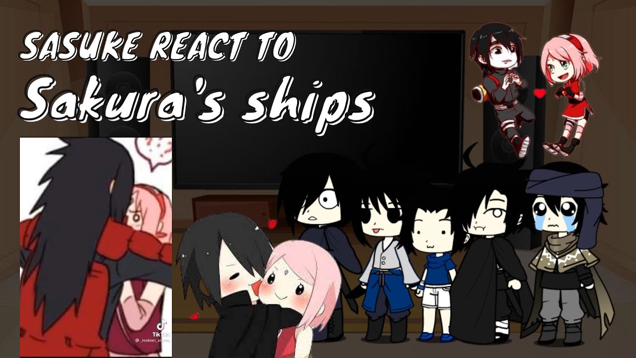 Sasuke react to Sakura's ships🌌 | Gacha Club | 🍅🌸