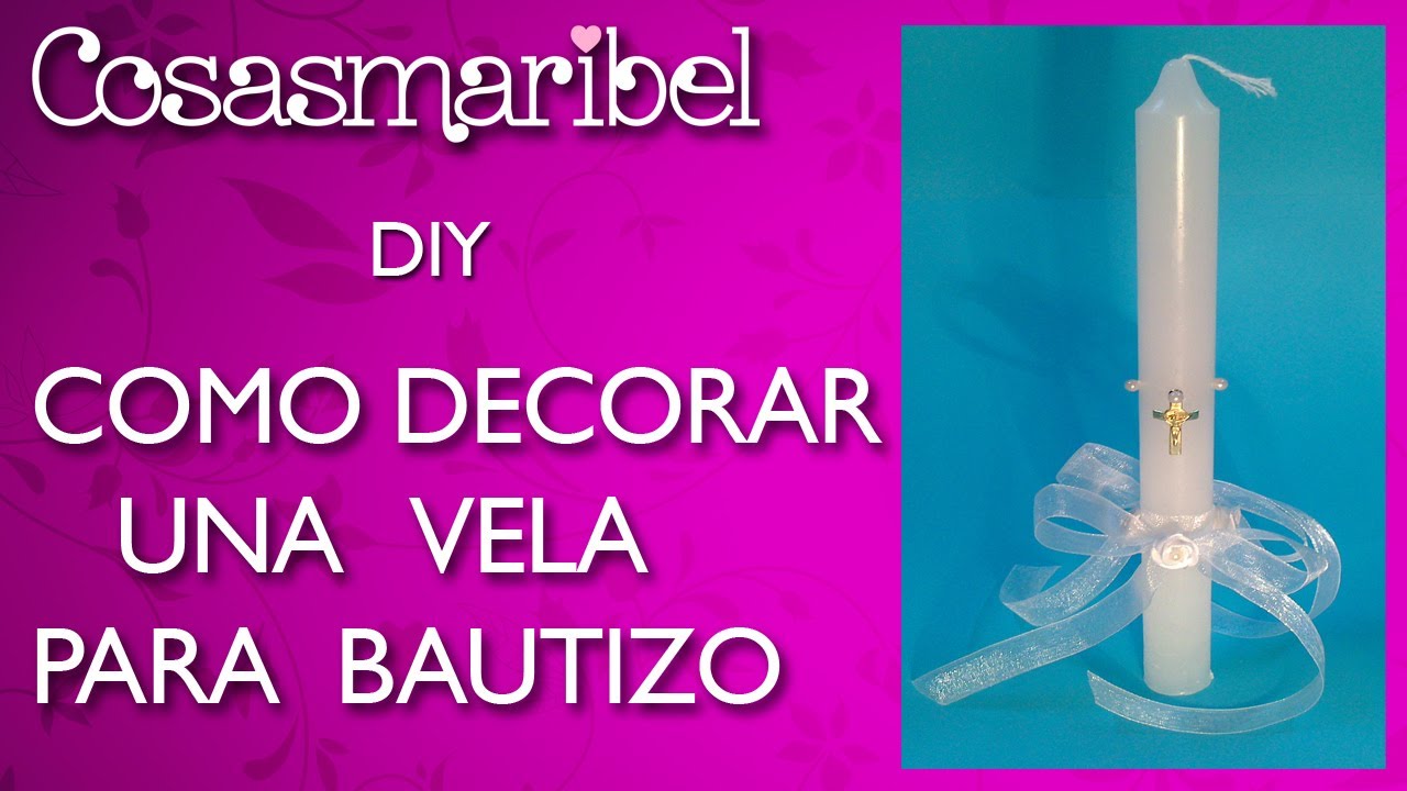 DIY:Como decorar una vela para bautizo paso a paso.Manualidades anticrisis.