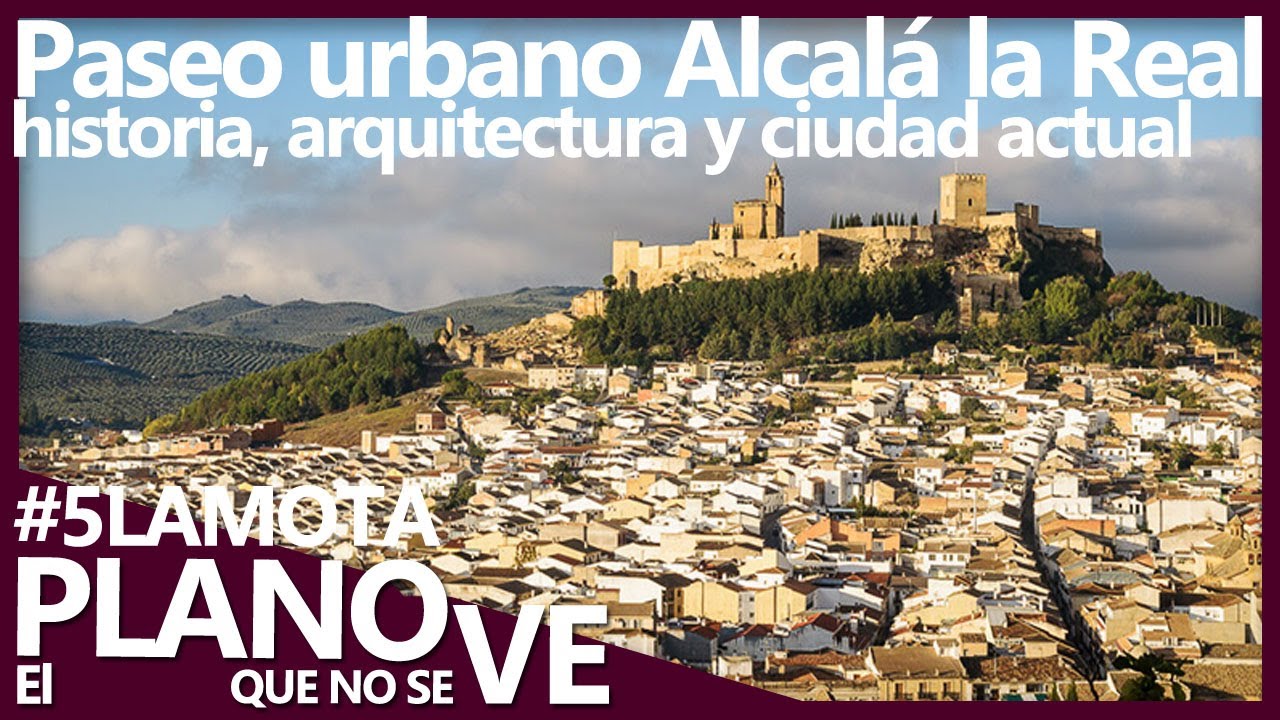 Paseo urbano por Alcalá la Real: historia, arquitectura y ciudad actual