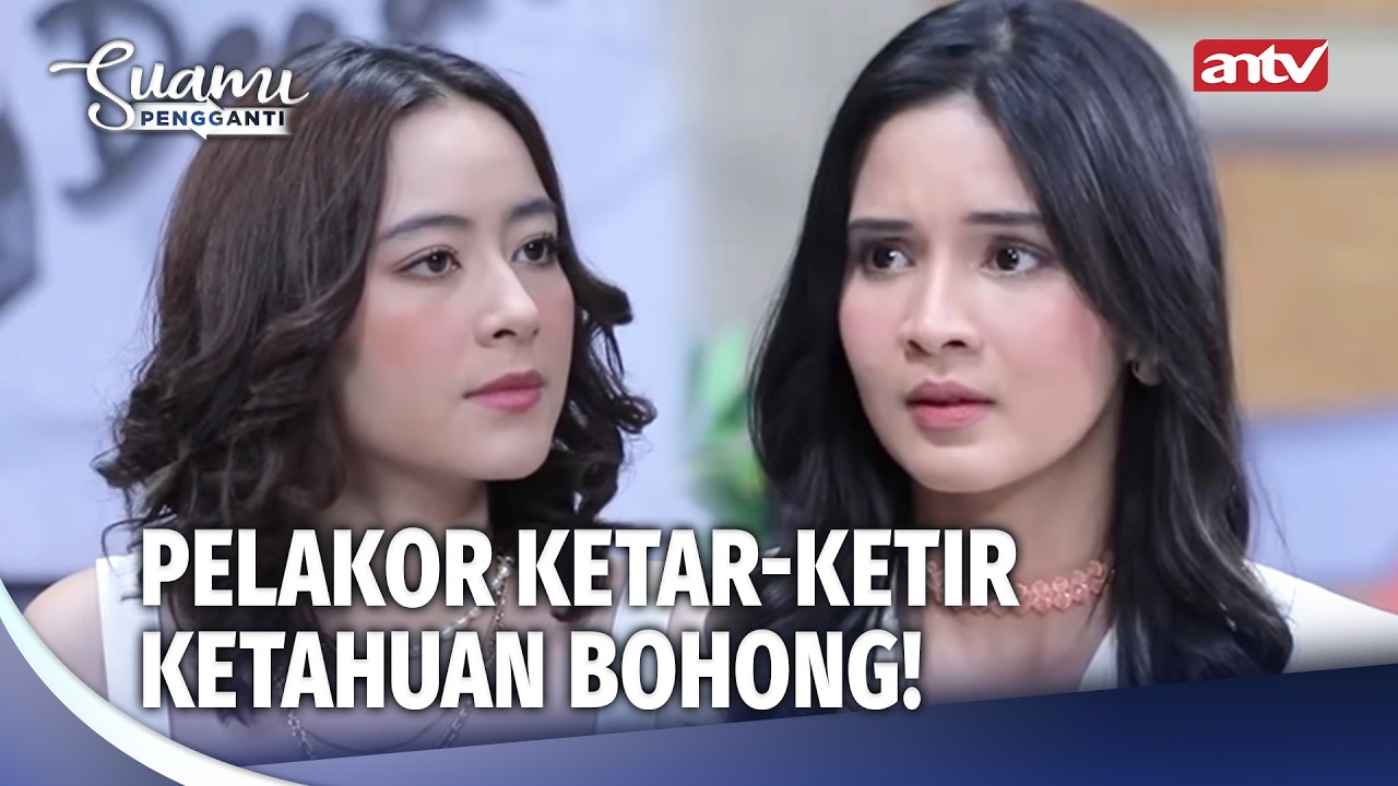 RASAIN! Istri Sah Sepintar Ini Kok Dilawan | Suami Pengganti Eps 92 (5/5)