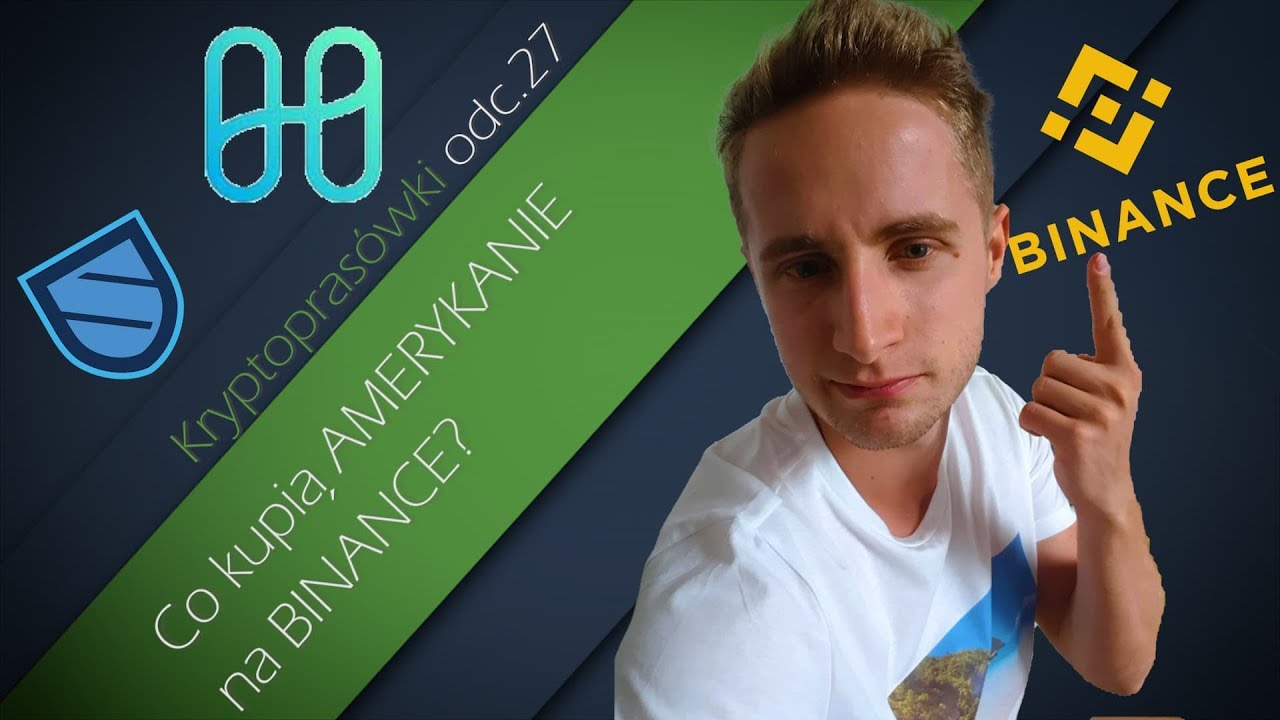 KRYPTOPRAS&Oacute;WKA 27 - CO kupią AMERYKANIE na BINANCE?