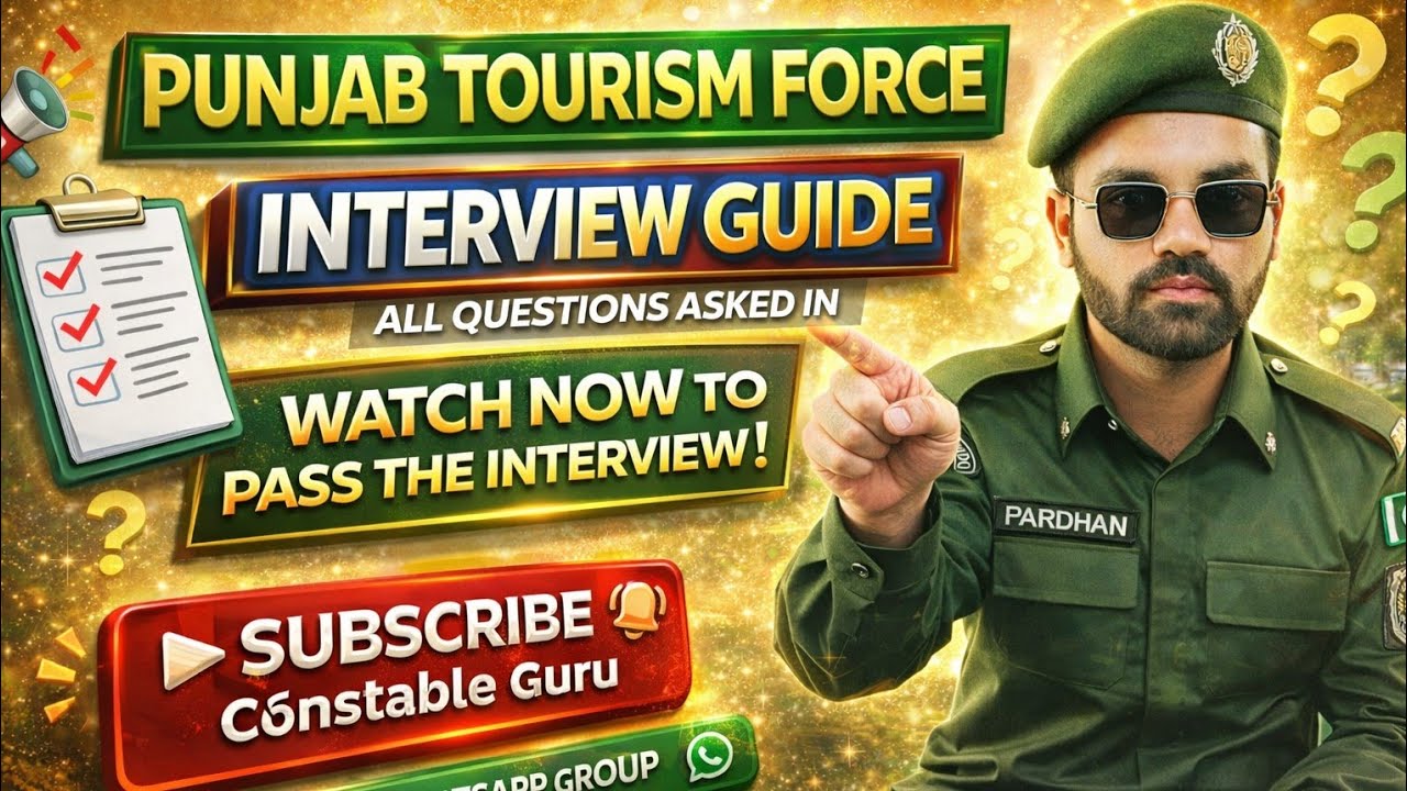 PUNJAB TOURISM FORCE & FOREST RANGERS INTERVIEW | FULL QUESTIONS & ANSWERS GUIDE FOR FINAL SELECTION