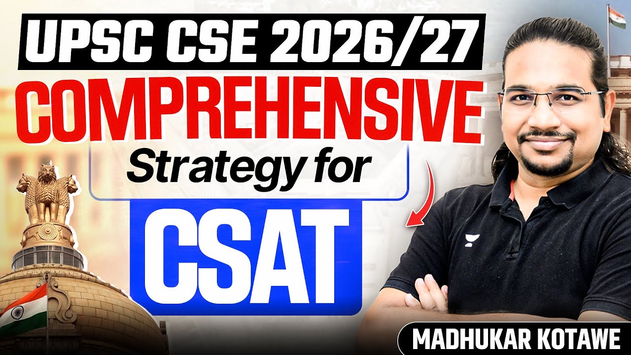 Comprehensive CSAT Strategy for Beginners for UPSC CSE 2026/27 By Madhukar Kotawe