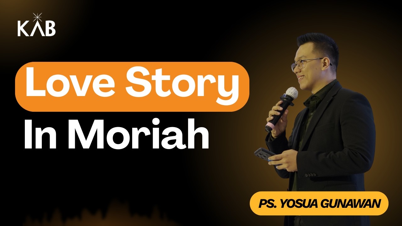 Love Story In Moriah - Ps Yosua Gunawan