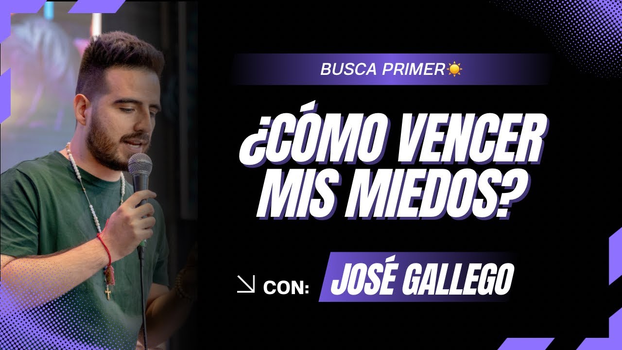Busca Primero - ¿Cómo vencer mis miedos?