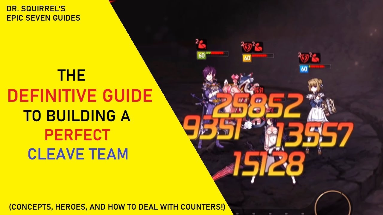 The Definitive Guide to Building a Perfect Cleave Team [Epic Seven Guides]