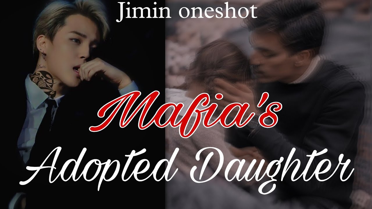 Mafia's Adopted Daughter #jiminff #fypシ
