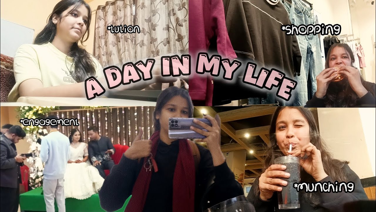 A day is my life 🪻✨|tution+🛒+munching+engagement party🌷