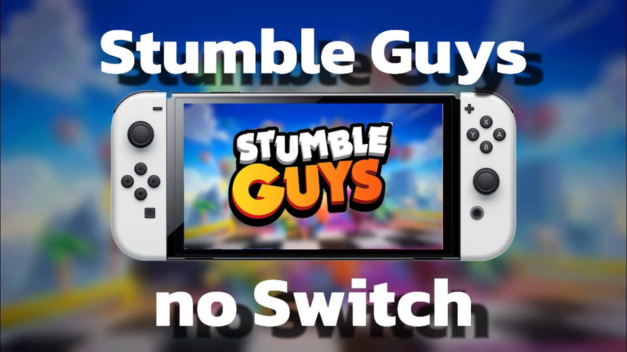 STUMBLE GUYS NO NINTENDO SWITCH!!
