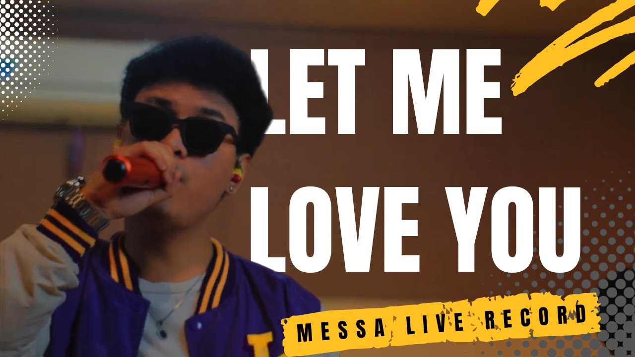 MESSA - LET ME LOVE YOU (DJ SNAKE Ft. JUSTIN BIEBER) LIVE COVER