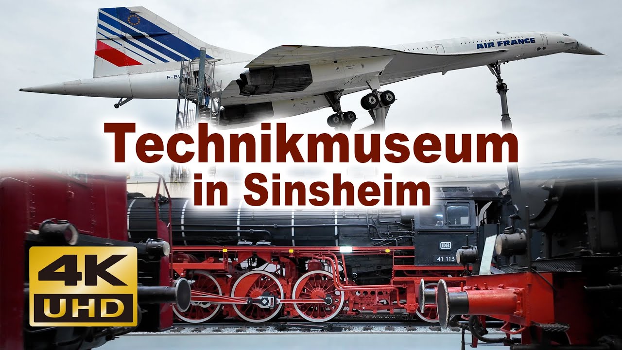 Das Technikmuseum in Sinsheim / 4K
