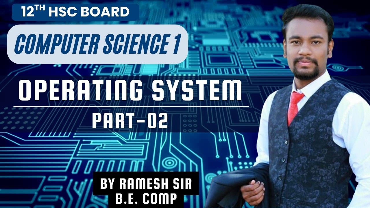Operating System Part 02 | 12th HSC CS-01 | One Shot Marathon | PYQs & Board Questions | Guaranteed