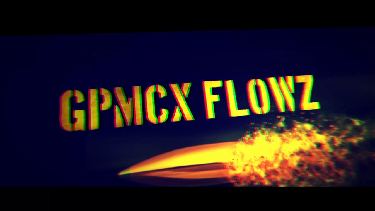 GPMCX FLOWZ INTRO